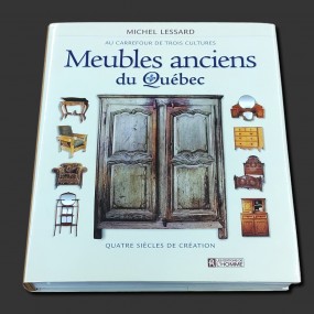 Meubles anciens du Québec book by Michel Lessard 