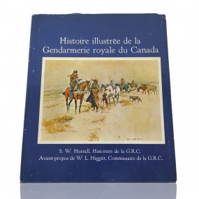 #60941 - 25$ Histoire illustrée de la Gendarmerie royale du Canada, book #60941 - 25$ Histoire illustrée de la Gendarmerie royale du Canada, book