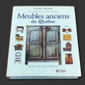 Meubles anciens du Québec book by Michel Lessard  - 1